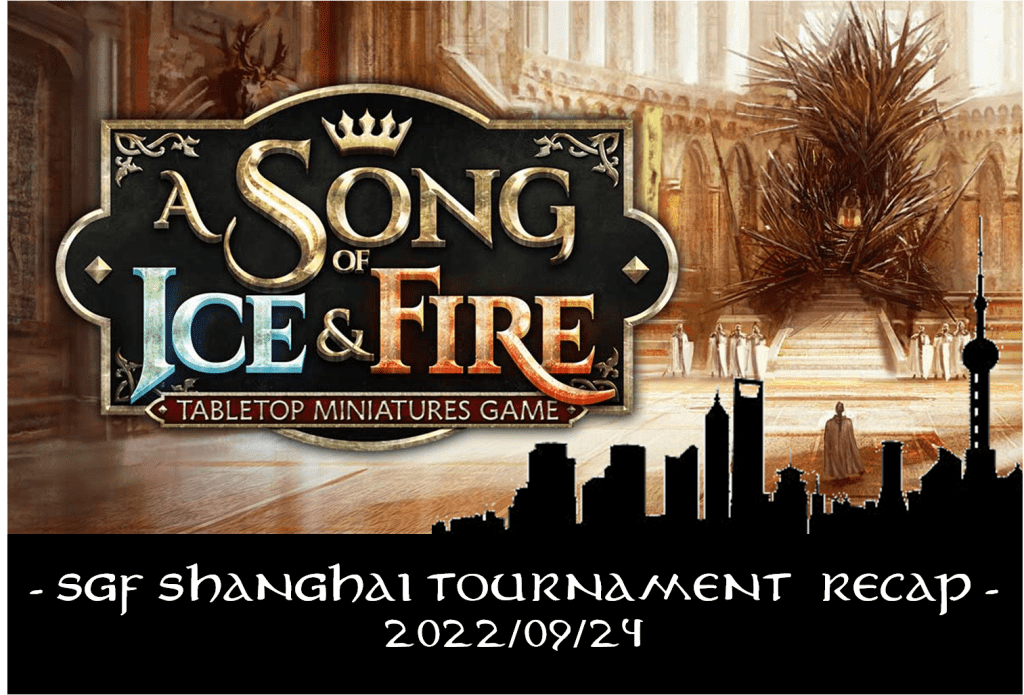 ASOIAF Shanghai September 2022 Tournament&nbsp;Recap