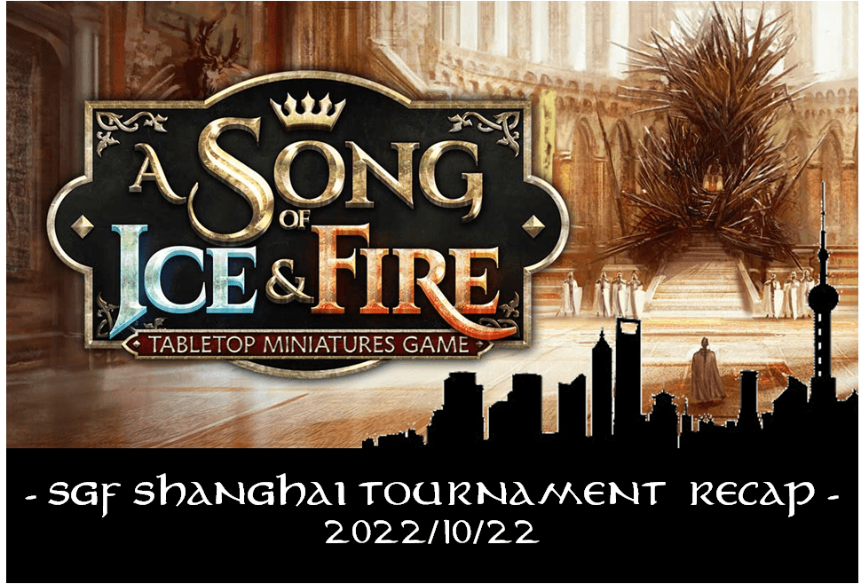 ASOIAF Shanghai October 2022 Tournament&nbsp;Recap