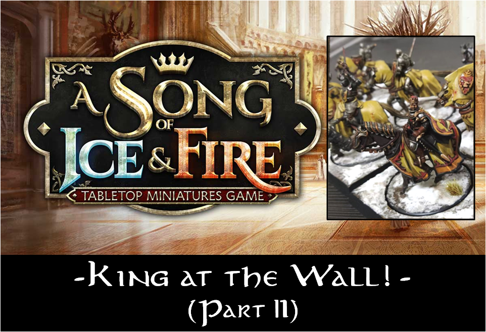 ASOIAF: King at the Wall! (Part 2)